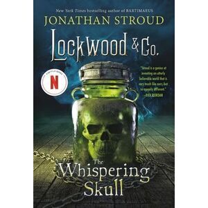 Lockwood & Co.: The Whispering Skull -- Jonathan Stroud